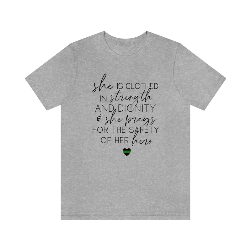 She Prays For The Safety Of Her Hero © Unisex Tee (Thin Green Line)