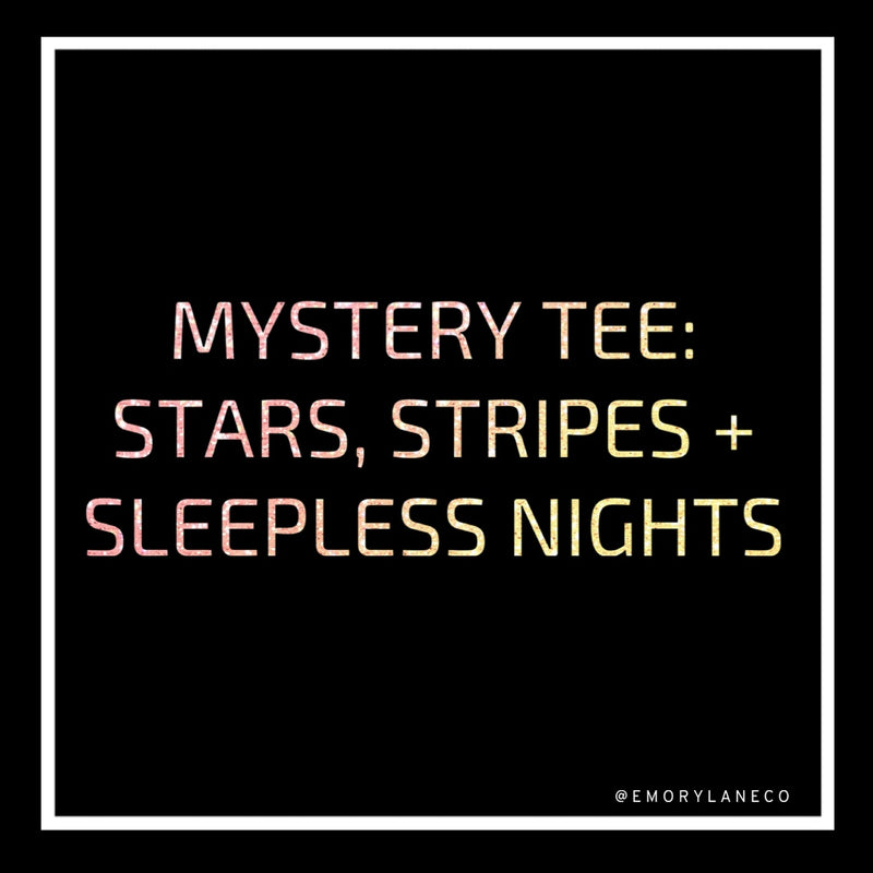 Unisex Mystery Tee - Stars, Stripes + Sleepless Nights (Final Sale) // No Additional Codes