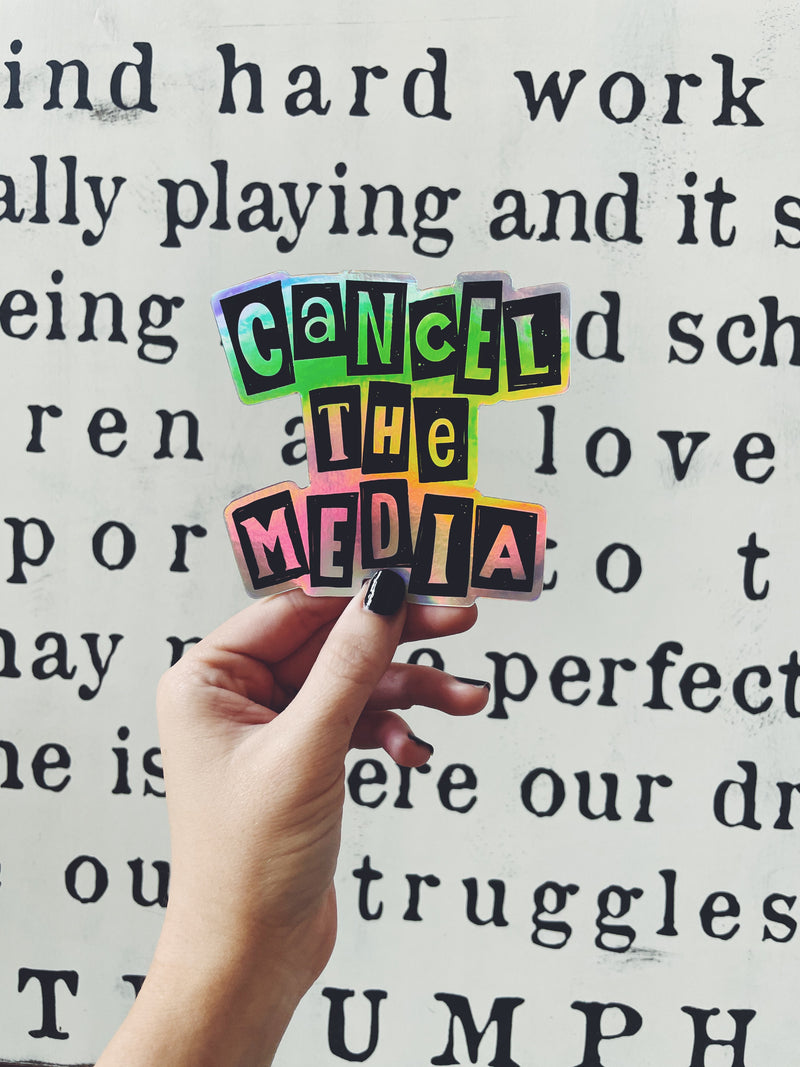 Cancel The Media © Holographic Printed Decal