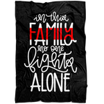 In This Family No One Fights Alone Thin Red Line Fleece Blanket