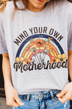 Mind Your Own Motherhood © Unisex Top