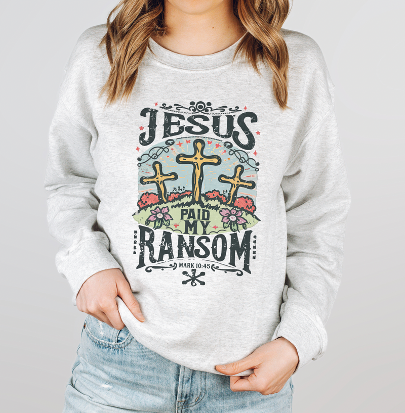 Jesus Paid My Ransom © Unisex Crewneck Sweatshirt