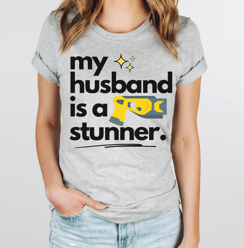 My Husband Is A Stunner © Unisex Top