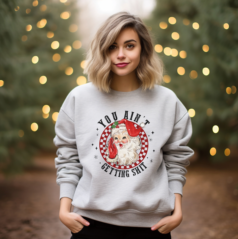 You Ain't Getting Shit (Vintage Santa) Unisex Crewneck Sweatshirt