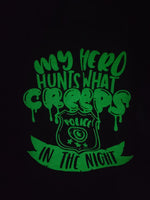 My Hero Hunts What Creeps In The Night © Unisex Pullover Hoodie (Glow In The Dark)