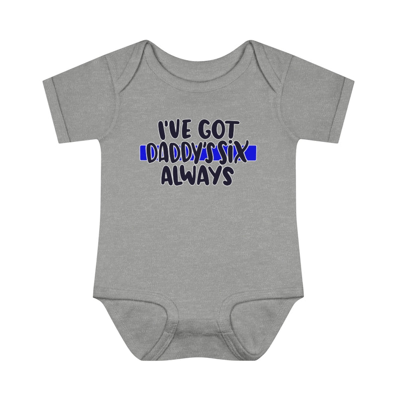 I've Got Daddy's Six, Always © Infant Bodysuit (Thin Blue Line)