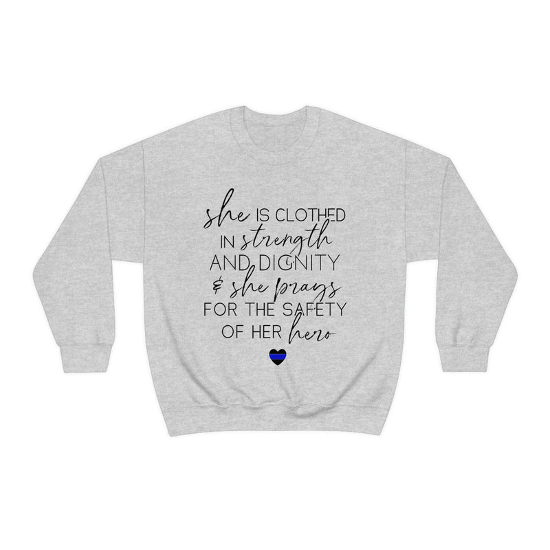 She Prays For The Safety Of Her Hero © Unisex Crewneck Sweatshirt (Thin Blue Line)
