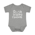 So Cute It's Almost Criminal © Infant Bodysuit