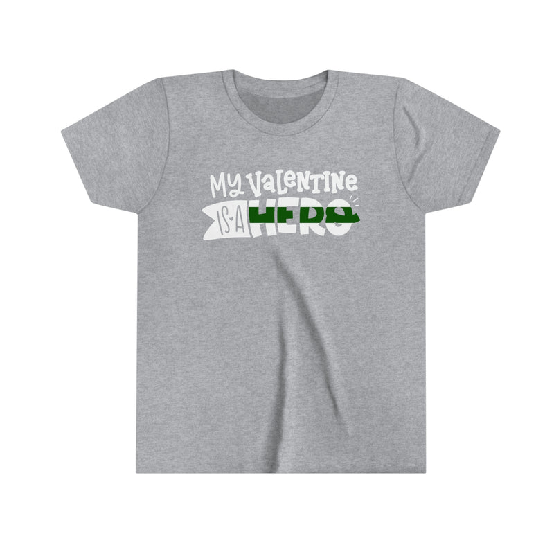 My Valentine Is A Hero © Youth Tee (Thin Green Line)