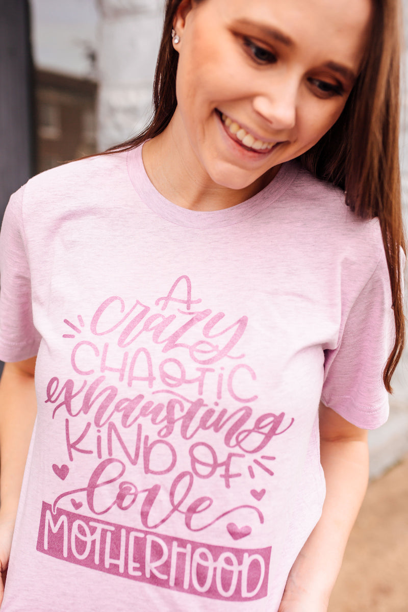 Crazy, Chaotic, Exhausting Kind of Love © Unisex Top (Rose Shimmer)