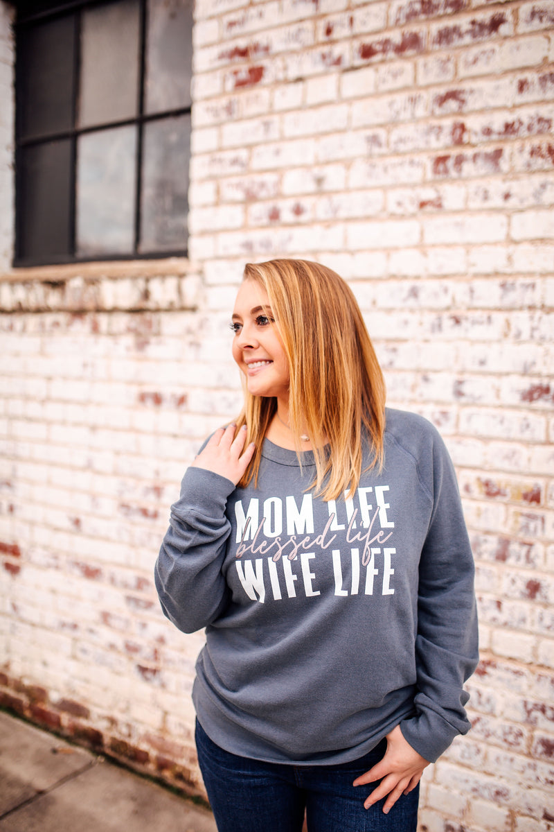 Mom Life, Blessed Life, Wife Life Unisex French Terry Sweatshirt (Denim + White/RGS)