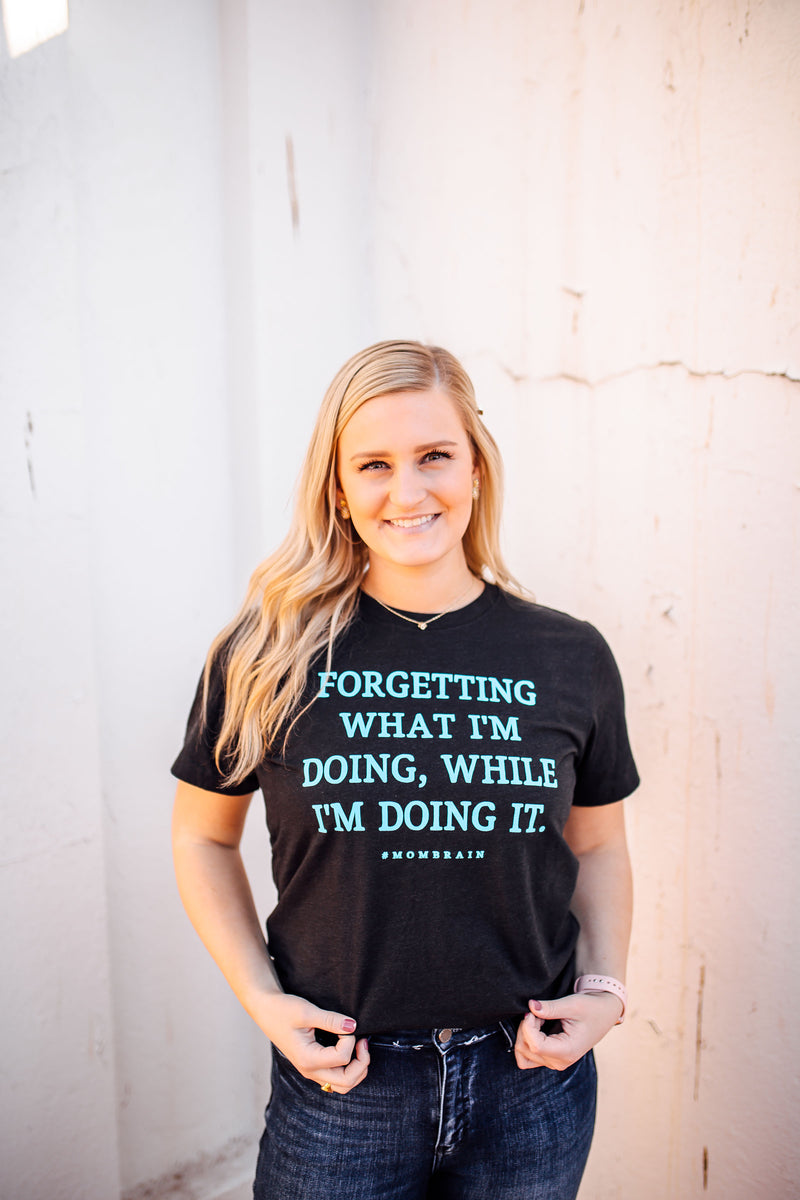 Forgetting What I'm Doing #Mombrain Unisex Tee (Bright Blue)