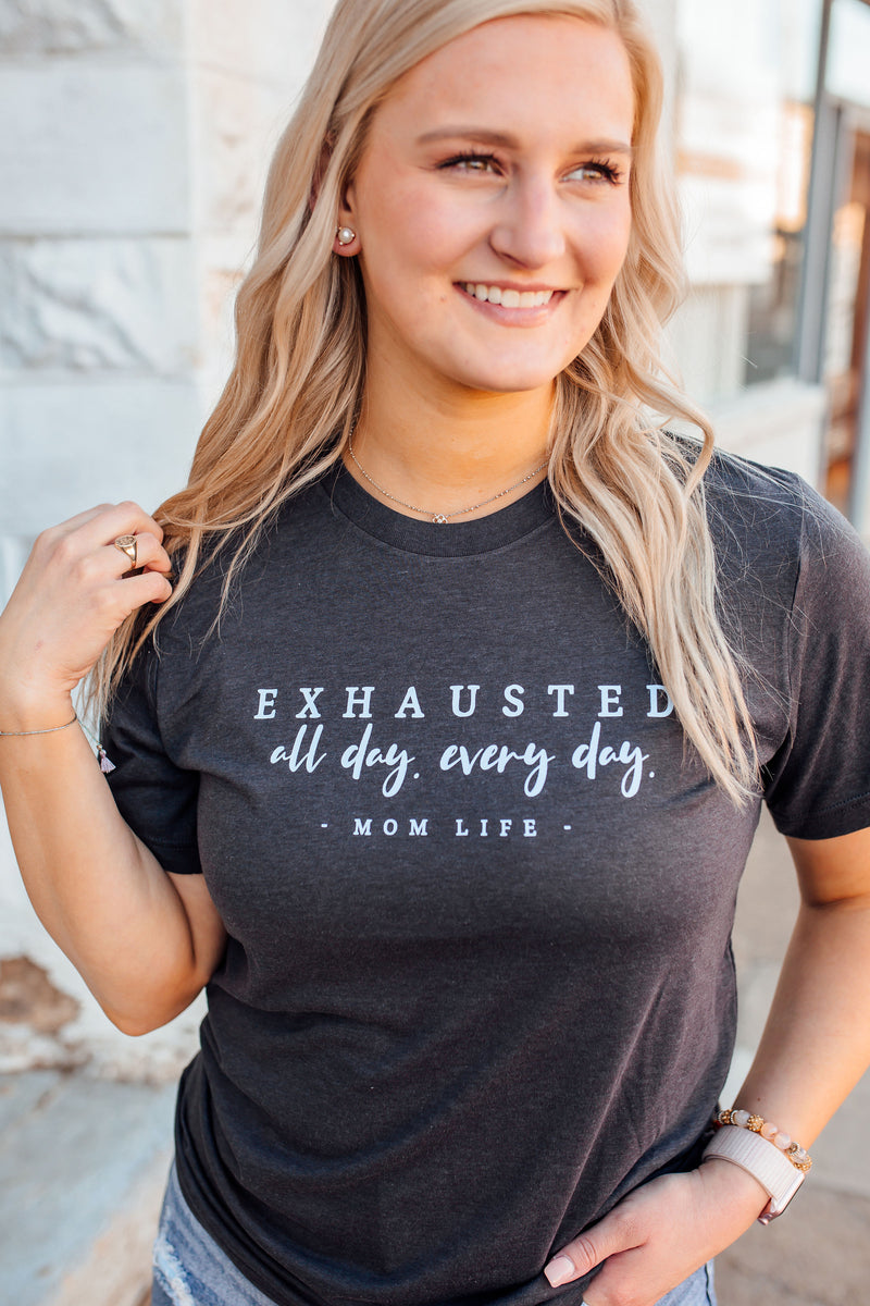Exhausted All Day Every Day © Unisex Top (Steele Blue)
