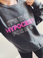 It's The Hypocrisy For Me © Unisex Crewneck Sweatshirt (White/Fuchsia)