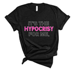 It's The Hypocrisy For Me © Unisex Top (White/Fuchsia)
