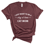 Stay At Home Cat Mom Unisex Top (White)