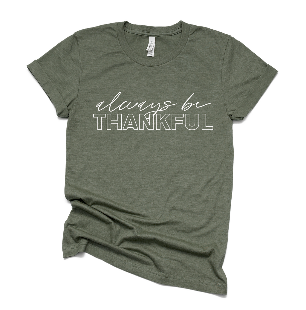 Always Be Thankful © Unisex Tee (White)