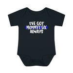 I've Got Mommy's Six Always © Infant Bodysuit (Thin Blue Line)