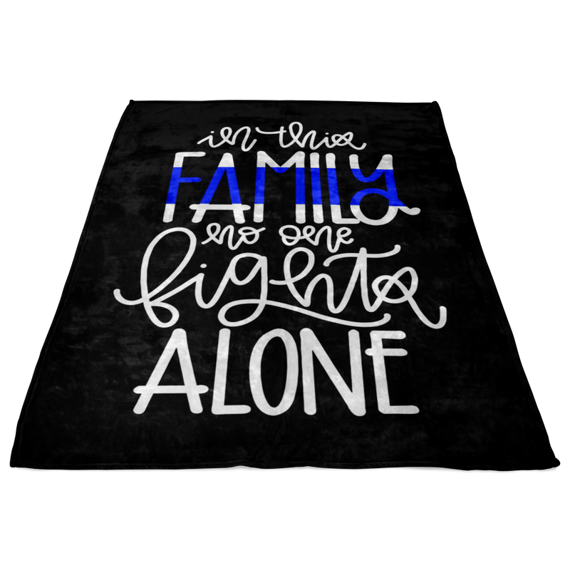 In This Family No One Fights Alone Thin Blue Line Fleece Blanket